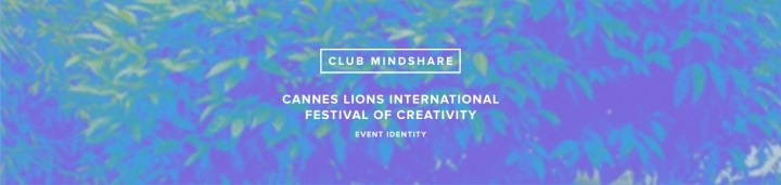 Club Mindshare戛纳国际创意节视觉设计